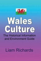Wales Culture: The Historical Information and Environment Guide 1672017424 Book Cover
