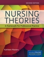 Nursing Theories: A Framework for Professional Practice [With Access Code] 1449626017 Book Cover