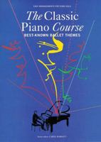The Classic Piano Course: Best-Known Ballet Themes 071198381X Book Cover