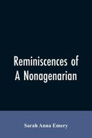Reminiscences of a Nonagenarian - Scholar's Choice Edition 9353605423 Book Cover