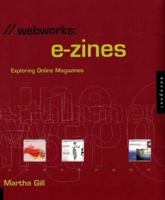Webworks: e-zines: Explore On-Line Magazine Design 1564965554 Book Cover