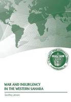 War and Insurgency in the Western Sahara 1782663924 Book Cover