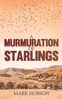 A Murmuration of Starlings: A Thrilling Suspense Novel B0B7QDGN34 Book Cover