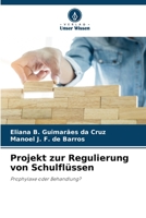 Projekt zur Regulierung von Schulflüssen: Prophylaxe oder Behandlung? 6206313336 Book Cover