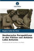 Neobarocke Perspektiven in der Fiktion von António Lobo Antunes 6209096514 Book Cover