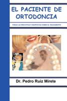 El Paciente de Ortodoncia (Spanish Edition) 1093920432 Book Cover