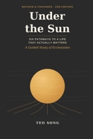 Under the Sun: Six Pathways to a Life That Actually Matters B0HDMVYHS8 Book Cover