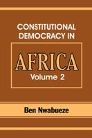Constitutional Democracy in Africa. Vol. 2. Constitutionalism, Authoritarianism and Statism (Constitutional Democracy in Africa) 9780294619 Book Cover