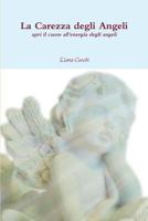 La Carezza degli Angeli 1326389637 Book Cover
