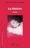 La Désirée: Roman (Rue Des Écoles) (French Edition) 234317041X Book Cover
