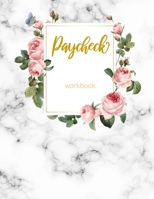Paycheck Workbook: Finance Monthly & Weekly Budget Planner Expense Tracker Bill Organizer Journal Notebook Budget Planning Budget Worksheets 1679869272 Book Cover