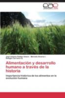 Alimentacion y Desarrollo Humano a Traves de La Historia 3848455927 Book Cover