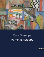 In to Remoin B0CFWRPK6Z Book Cover
