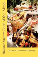 Diet of the Mind: Calorie Conscious Poetry 1448624657 Book Cover