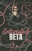 Entangled Beta: Murder and Mayhem Omegaverse B0F6YMPJHV Book Cover