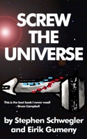 Screw the Universe 0984612777 Book Cover