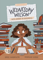 Wednesday Wilson Gets Down to Business 1525313231 Book Cover