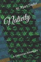 Nativity: A Christmas Adventure 1973576252 Book Cover