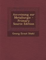 Anweisung zur Metallurgie 1019296550 Book Cover