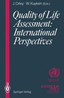 Quality of Life Assessment: International Perspectives - Proceedings of the Joint-meeting Organized by the World Health Organization and the Fondation IPSEN in Paris, July 2-3, 1993 3540582053 Book Cover