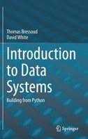 Introduction to Data Systems: Building from Python 3030543730 Book Cover
