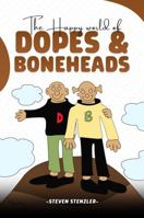 The Happy World of Dopes & Boneheads B0DSPV14X4 Book Cover