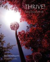 Thrive!: Falling in Love with Life 0615533701 Book Cover