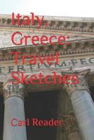 Italy, Greece: Travel Sketches 1519062028 Book Cover