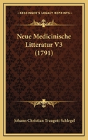 Neue Medicinische Litteratur V3 (1791) 1166211975 Book Cover