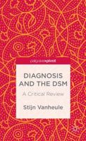 Diagnosis and the Dsm: A Critical Review 1137404671 Book Cover