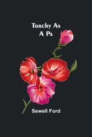 Torchy As A Pa 935795628X Book Cover