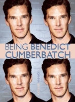 Being Benedict Cumberbatch 0859655229 Book Cover