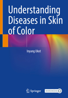 Understanding Diseases in Skin of Color 3031975022 Book Cover