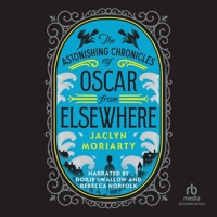 The Astonishing Chronicles of Oscar from Elsewhere B0C5ZZG3S2 Book Cover