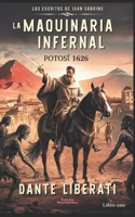 La maquinaria infernal: Potosí 1626 B0C7TCMR6P Book Cover