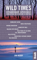 Wild Times: Extraordinary Experiences Connecting with Nature in Britain 1784770302 Book Cover