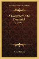 A Daughter Of St. Dominick 1120114748 Book Cover