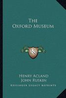 The Oxford Museum 1016466137 Book Cover