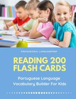 Reading 200 Flash Cards Portuguese Language Vocabulary Builder For Kids: Practice Basic Sight Words list activities books to improve writing, spelling skills with pictures dictionary games for babies, 1098946707 Book Cover