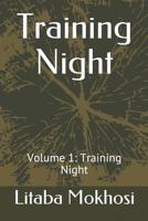 Training Night: Volume 1: Training Night 1791500927 Book Cover