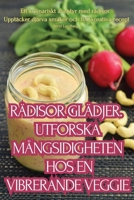 Rädisor Glädjer. Utforska Mångsidigheten Hos En Vibrerande Veggie (Swedish Edition) 1835833683 Book Cover