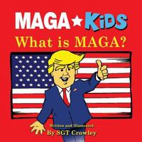 Maga Kids: What Is Maga? 1724983083 Book Cover