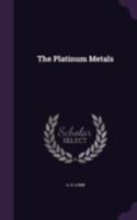 The Platinum Metals 1341080196 Book Cover