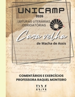 UNICAMP: LEITURAS LITERÁRIAS OBRIGATÓRIAS 2026: CASA VELHA, DE MACHADO DE ASSIS (Portuguese Edition) B0DS2CQ49X Book Cover