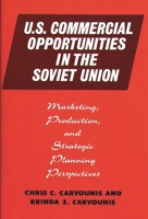 U.S. Commercial Opportunities in the Soviet Union: Marketing, Production, and Strategic Planning Perspectives 089930351X Book Cover