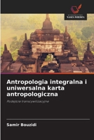 Antropologia integralna i uniwersalna karta antropologiczna (Polish Edition) 6209544754 Book Cover