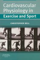 Cardiovascular Physiology in Exercise and Sport 0443069654 Book Cover