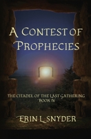 A Contest of Prophecies 1548852910 Book Cover