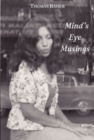 Mind’s Eye Musings 131280307X Book Cover