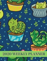 2020 Weekly Planner: Cat Cactuses 2020 organizer journal calendar gift for women men gifts goal planning notebook business gift busy mom organizer 1672099188 Book Cover